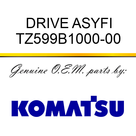 DRIVE ASY,FI TZ599B1000-00