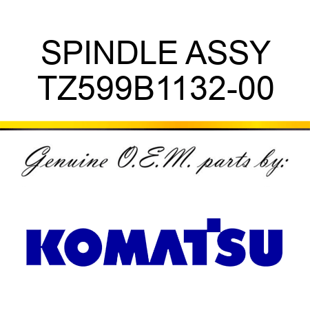 SPINDLE ASSY TZ599B1132-00