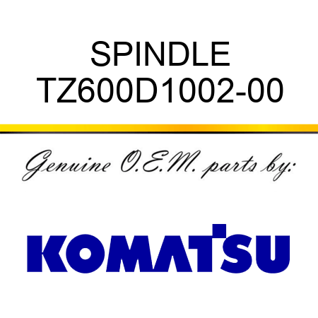 SPINDLE TZ600D1002-00