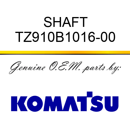 SHAFT TZ910B1016-00