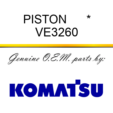 PISTON      * VE3260