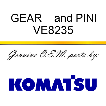GEAR   &PINI VE8235