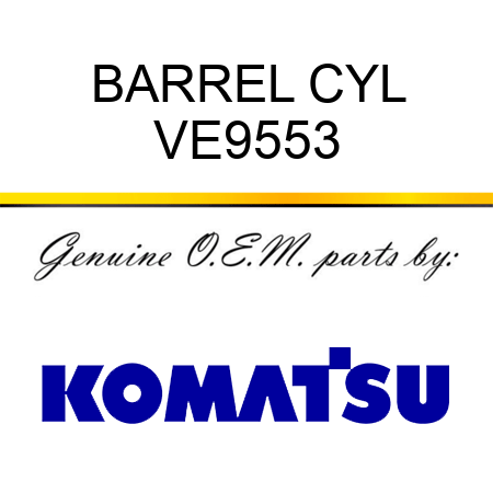 BARREL, CYL VE9553