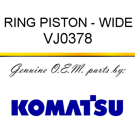RING, PISTON - WIDE VJ0378