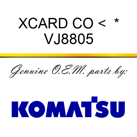 XCARD CO <  * VJ8805
