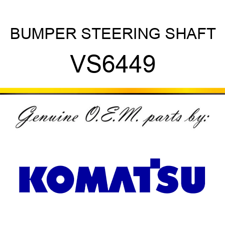 BUMPER, STEERING SHAFT VS6449