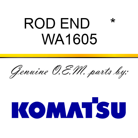 ROD END     * WA1605