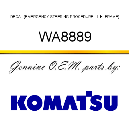 DECAL, (EMERGENCY STEERING PROCEDURE - L.H. FRAME) WA8889