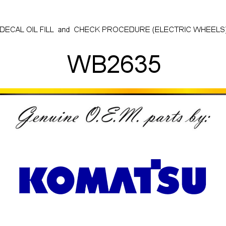 DECAL, OIL FILL & CHECK PROCEDURE (ELECTRIC WHEELS) WB2635