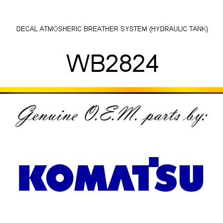DECAL, ATMOSHERIC BREATHER SYSTEM (HYDRAULIC TANK) WB2824
