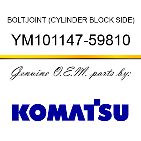 BOLT,JOINT (CYLINDER BLOCK SIDE) YM101147-59810