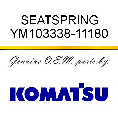 SEAT,SPRING YM103338-11180