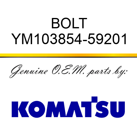 BOLT YM103854-59201