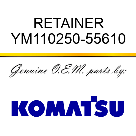 RETAINER YM110250-55610