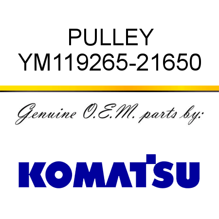 PULLEY YM119265-21650
