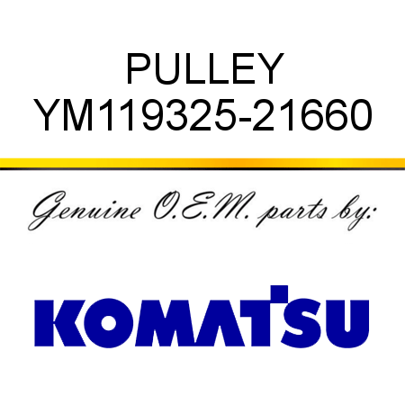 PULLEY YM119325-21660