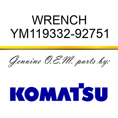 WRENCH YM119332-92751
