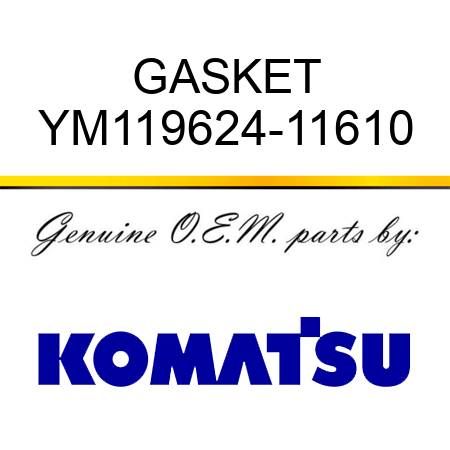 GASKET YM119624-11610