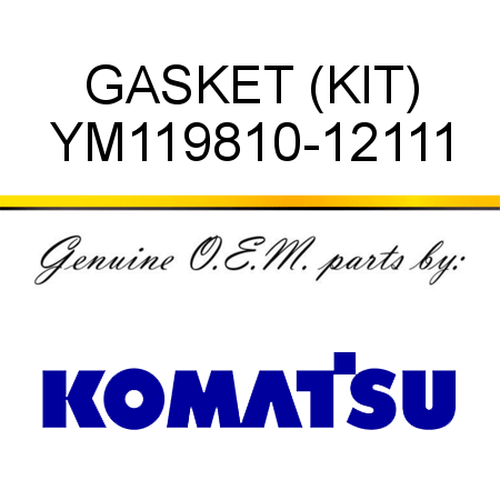 GASKET (KIT) YM119810-12111