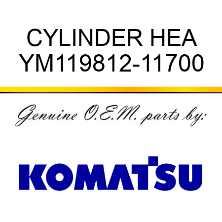 CYLINDER HEA YM119812-11700