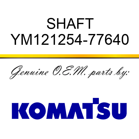 SHAFT YM121254-77640