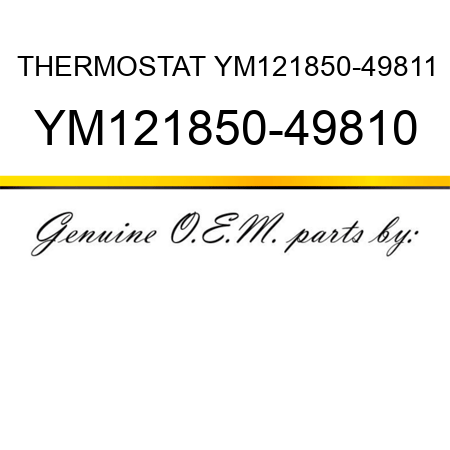 THERMOSTAT YM121850-49811 YM121850-49810