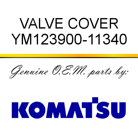 VALVE COVER YM123900-11340