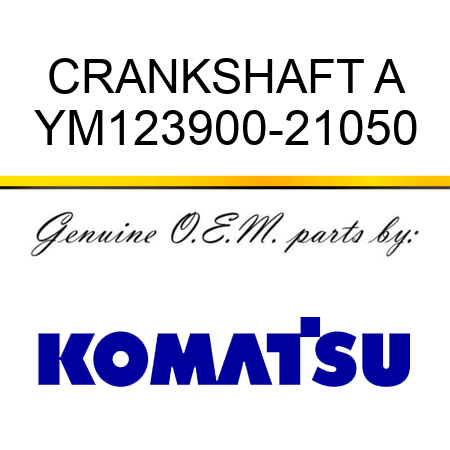 CRANKSHAFT A YM123900-21050