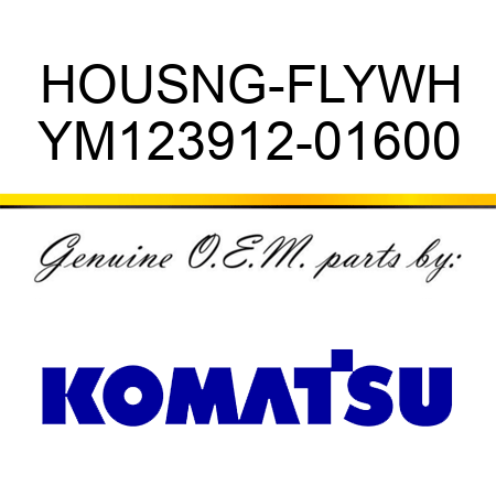 HOUSNG-FLYWH YM123912-01600