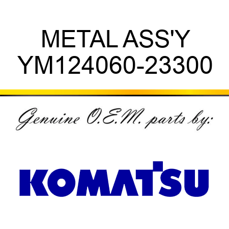 METAL ASS'Y YM124060-23300