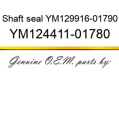 Shaft seal YM129916-01790 YM124411-01780