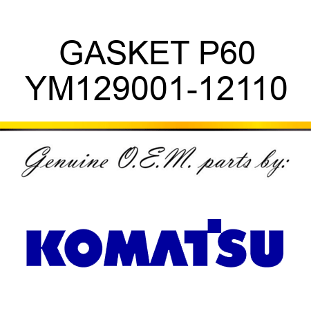 GASKET P60 YM129001-12110