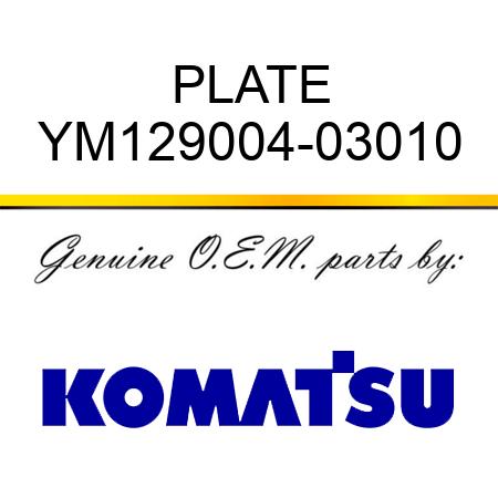 PLATE YM129004-03010