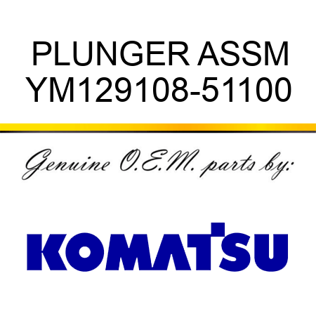 PLUNGER ASSM YM129108-51100