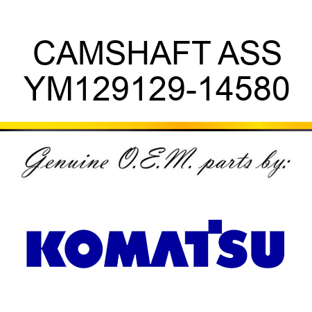 CAMSHAFT ASS YM129129-14580