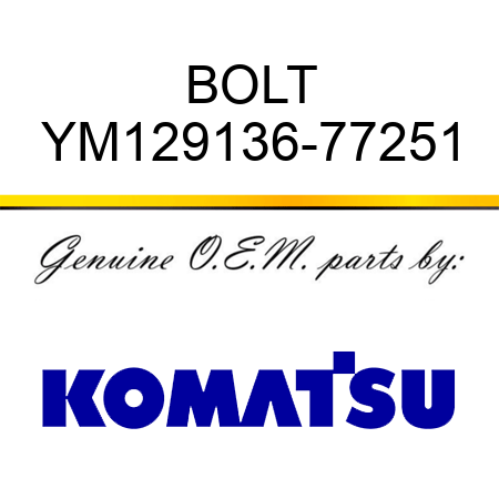 BOLT YM129136-77251