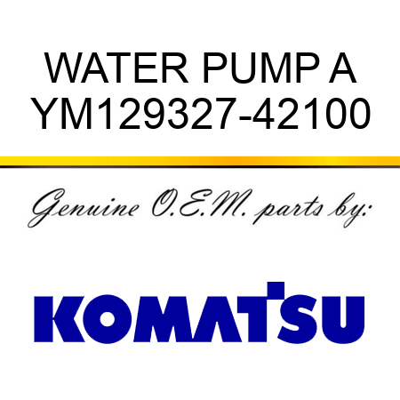 WATER PUMP A YM129327-42100
