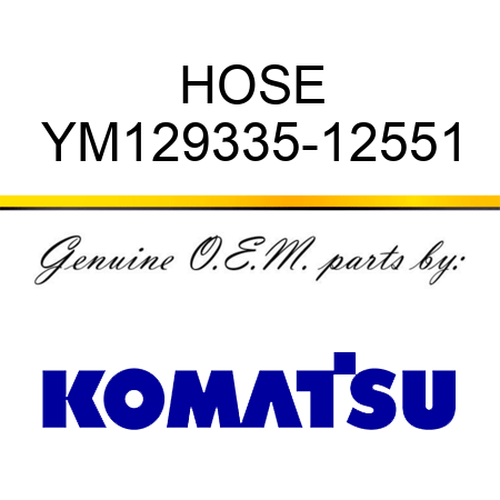 HOSE YM129335-12551