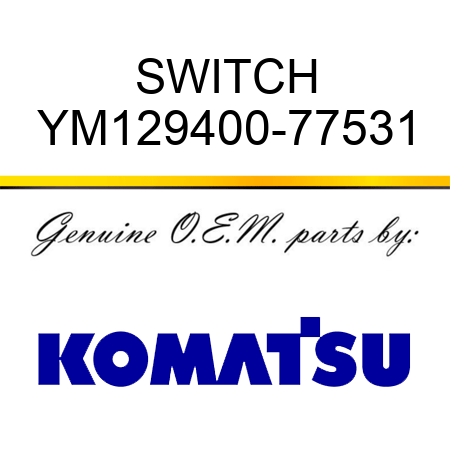 SWITCH YM129400-77531