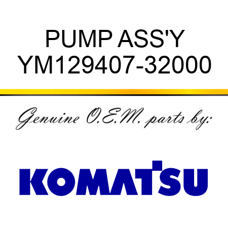 PUMP ASS'Y YM129407-32000