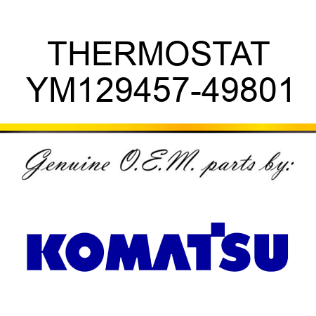 THERMOSTAT YM129457-49801