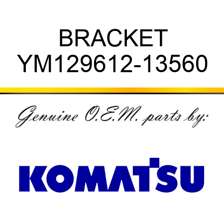 BRACKET YM129612-13560