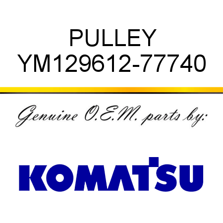 PULLEY YM129612-77740