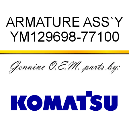 ARMATURE ASS`Y YM129698-77100