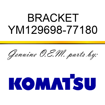 BRACKET YM129698-77180