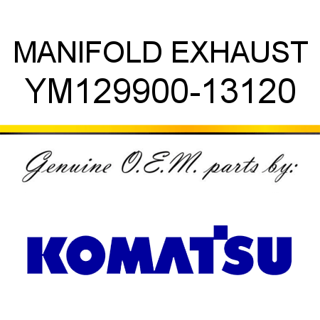 MANIFOLD, EXHAUST YM129900-13120
