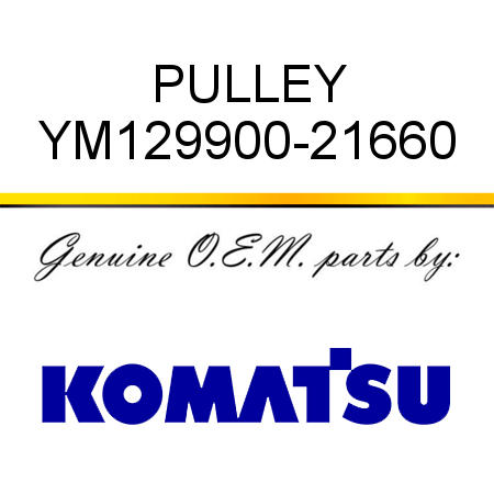 PULLEY YM129900-21660