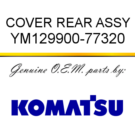 COVER, REAR, ASSY YM129900-77320