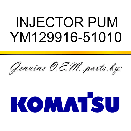 INJECTOR PUM YM129916-51010