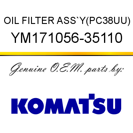 OIL FILTER ASS`Y,(PC38UU) YM171056-35110